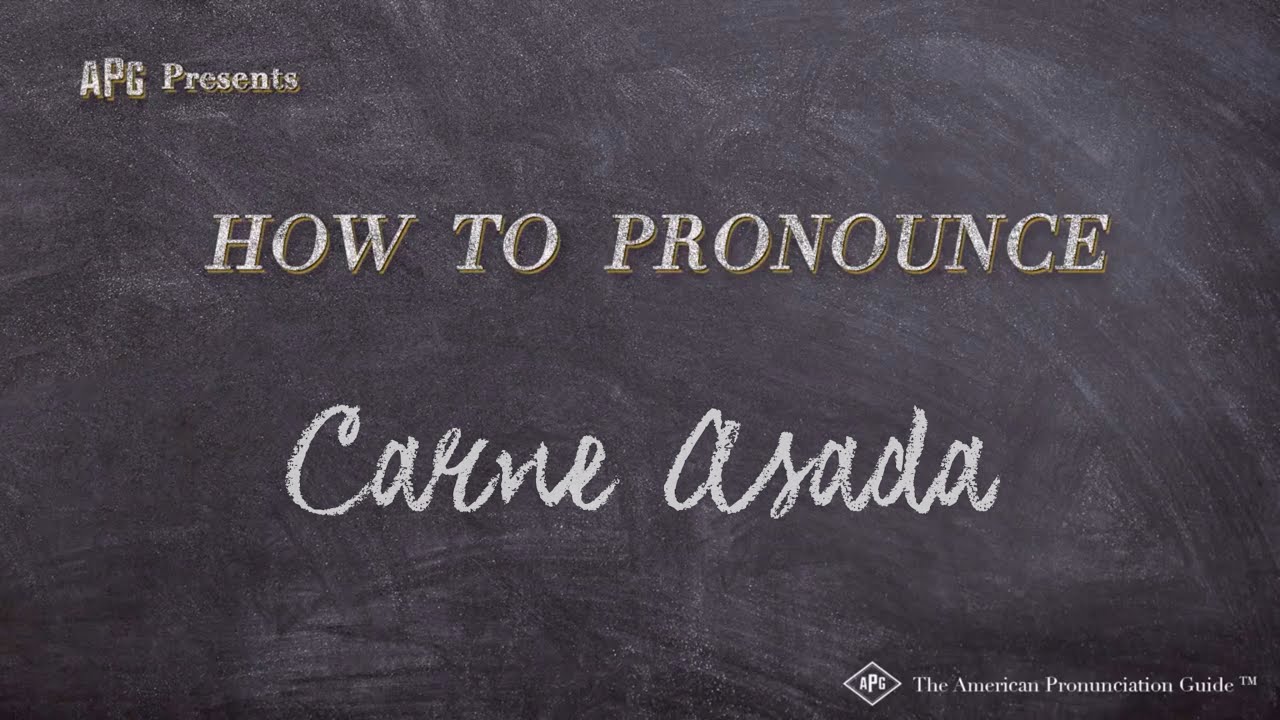 How To Pronounce Carne Asada