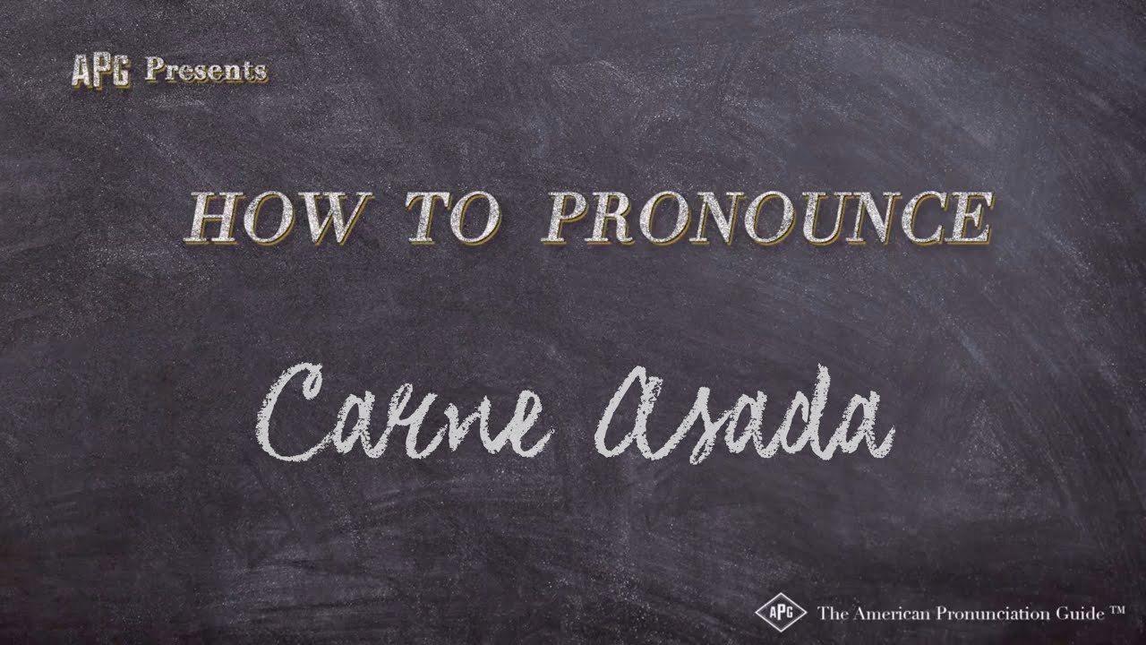 How To Pronounce Carne Asada