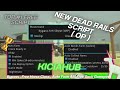 [NEW🔥] THE BEST Dead Rails Script Kicia Hub [Auto Everything ,Free Sack,Free Class]