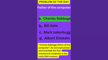 who is Father of computer | Computer Quiz #computer #computermcq #viral #viralvideo