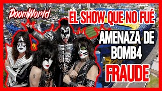 KISS - Crónicas de un NO - SHOW, ESTAFAS y 4M3N4Z4 DE B0MB4 | DOOMWORLD