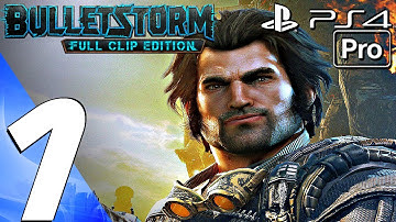 Bulletstorm Full Clip Edition - Gameplay Walkthrough Part 1 - Prologue (PS4 PRO)