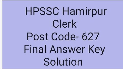 HPSSC Hamirpur Clerk Paper (Post Code-627) (Solution  according to final answer key)