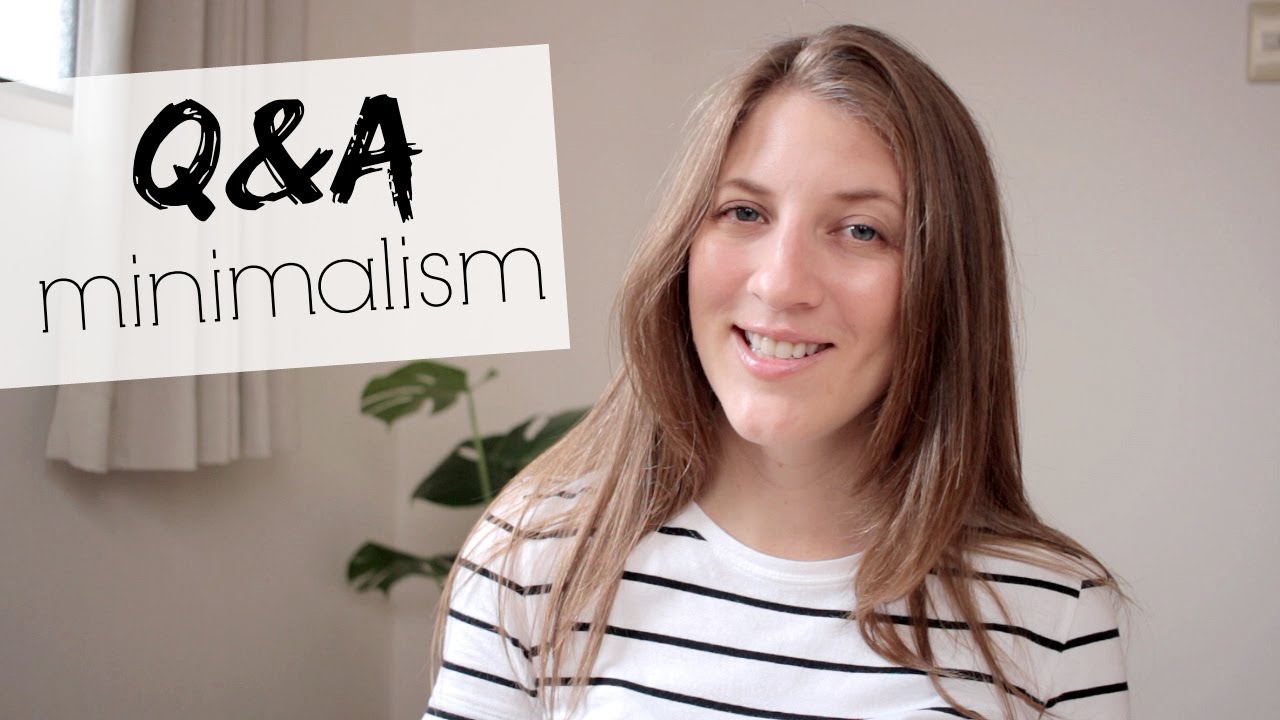 MINIMALISM Q A YouTube
