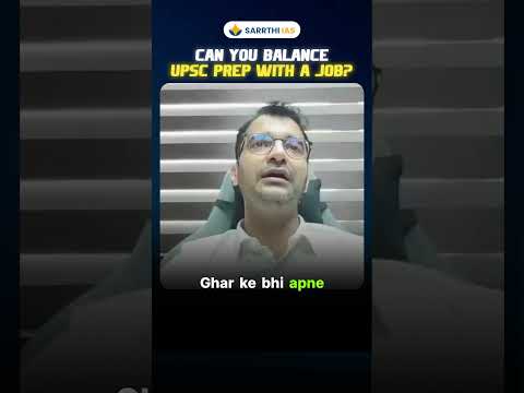 How to Balance Your Job and UPSC Preparation Efficiently #adityakalia #sarrthiias