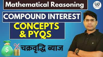 Compound Interest | Mathematical Reasoning | Concepts & PYQs | चक्रवृद्धि ब्याज | UGC NET 2025 |