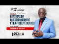 Predication le temps de questionnement et la fidlit de dieu  pst frank kabilu cef la bannire