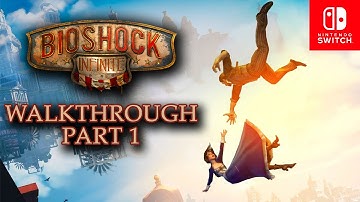 Bioshock Infinite Walkthrough Part 1 | Nintendo Switch