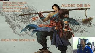 Audio đế bá chương 1291 - 1300 I Giọng đọc hoàng hải Audio đế bá chương 1291 - 1300 I Giọng đọc hoàng hải