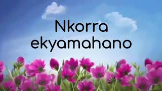 NKORRA EKYAMAHANO BY REV.  KINTU WILLY MUHANGA ATENYI FT PHOEBE MOONLIGHT ABWOLI 