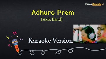 Adhuro Prem Lyrical Karaoke | Nepali Pop Song | Axix Band