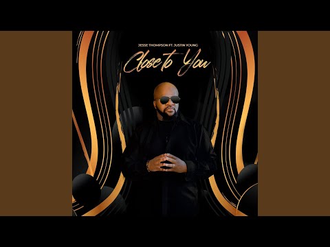 Jesse Thompson - Close to You