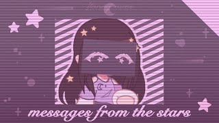 Messages From The Stars Animation Meme Gacha Club