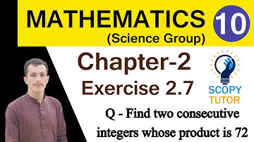 How to find two consecutive integers whose product is 72