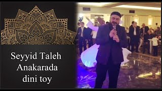 Seyyid Taleh - Ankarada Dini Toy - Ehli Sunne Qardashlar Ile - 2018