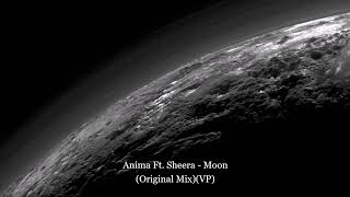 Anima Ft. Sheera - Moon (Original Mix)(VP) Resimi