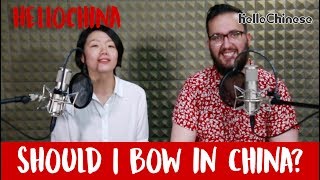 Should I Bow in China? | HelloChina