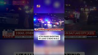 Utah mass shooting: At least 2 dead