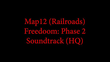 "Map12" Freedoom: Phase 2 Soundtrack (HQ 5.1) [Railroads]