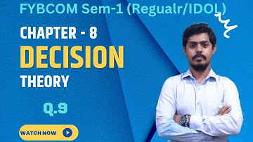 Ch-8 Decision Theory l FYBCom Sem-1 l Maths-Statsl Q.9 Minimum EMV/EOL l Regular/IDOL l Mukund Sir