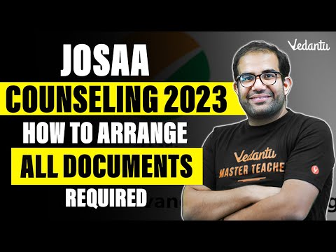 JOSAA 2023 | How to Arrange all Documents Required | Vinay Shur Sir | Vedantu