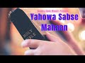 Yahowa sabse mahaan     soumya singh ministry