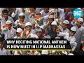 'To instil patriotism': Madrassas in U.P mandated to recite national anthem during morning prayer