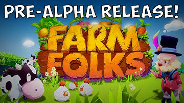 Pre-Alpha Release of Farm Folks