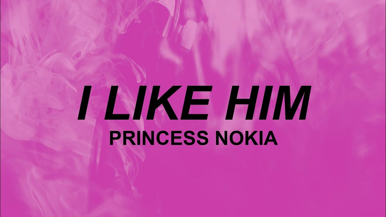 Princess Nokia I Like Him (lyrics) got the beat by powers tiktok