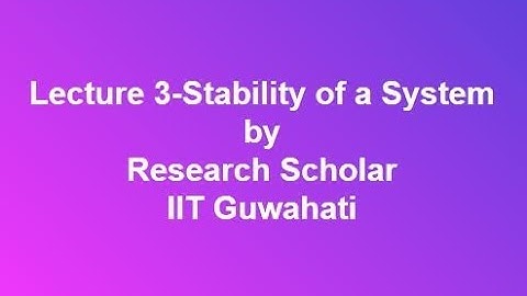 Lec 3-Stability of a System,Control Sytems || Electrical Engineering