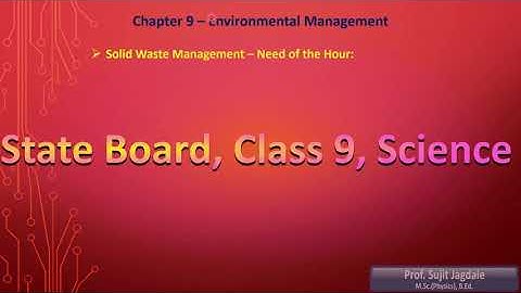 Environmental management, Solid waste management, Class 9, Chapter 9, Class 9 science chapter 9