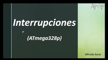 Interrupciones en el Microntrolador ATmega328p