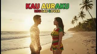 KAU AURAKU || REGGAE COVER