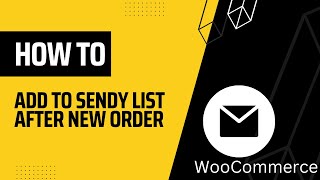How to add customers to a Sendy list after they make a new WooCommerce order