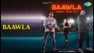बावला | Baawla | Badshah | Uchana Amit Songs |