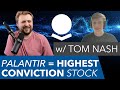 Talking Palantir w/ Tom Nash: Once in a Lifetime Stock! Q2 Earnings, Competition, FUD, PLTR's Future