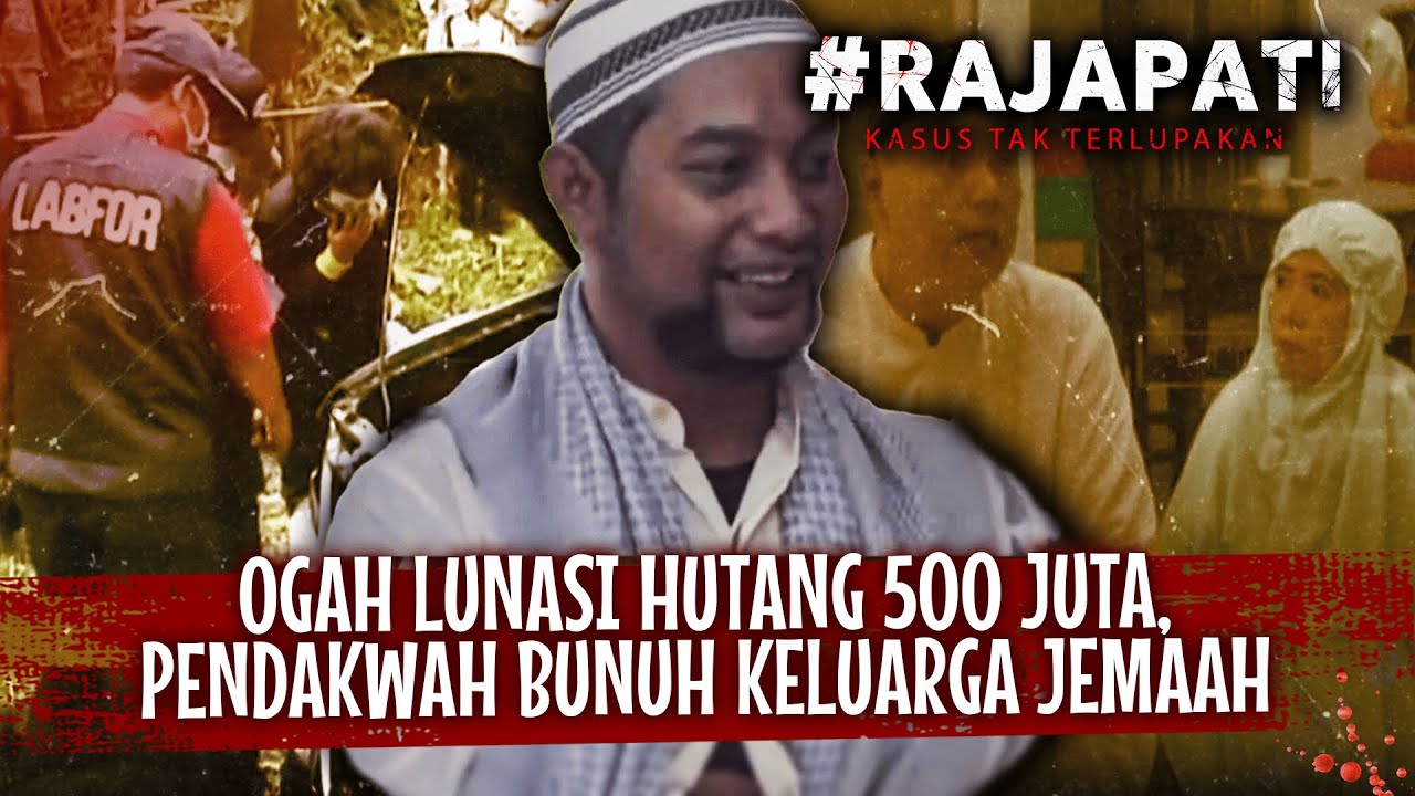 KEJI! OGAH BAYAR HUTANG PEMUKA AGAMA JADI DALANG PEMBUNUHAN SATU KELUARGA JAMAAH | Rajapati Eps 153
