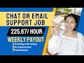 Earn 22567 per hour as chat or email support weekly payout  online job