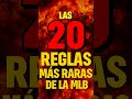 20 Reglas Raras o Extrañas de la MLB que te dejarán boquiabierto #mlbb #viral_video #reelsvideo