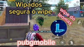 Wipados  segura o wipe do pai o wipe do leomax @Leomax1 #pubgmobile #pubgmobileshorts