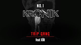 No.1 - Trip Gang feat. Xir #Kron1k Resimi