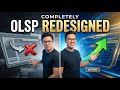 The OLSP System Just Got Completely Redesigned