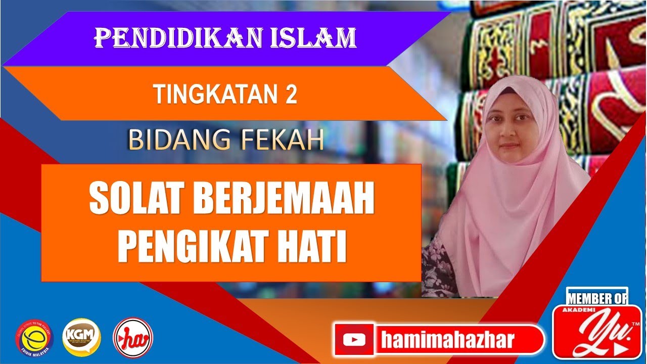 SOLAT BERJEMAAH PENGIKAT HATI | PENDIDIKAN ISLAM |  TINGKATAN 2 | BIDANG FEKAH | PELAJARAN 14