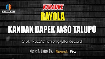 KARAOKE KANDAK DAPEK JASO TALUPO - RAYOLA