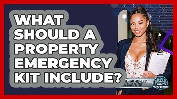 What Should A Property Emergency Kit Include? - Mastering Property Management