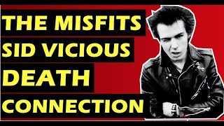 The Misfits and Sex Pistols Sid Vicious Connection