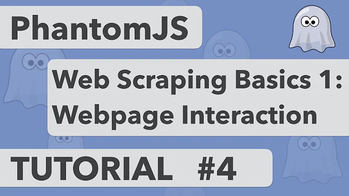 PhantomJS Tutorial 4 - Web Scraping Basics 1:  Webpage Interaction