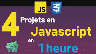 4 projets en #javascript en 1 heure! (avec un pokedex a la fin!)