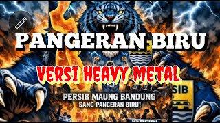 Pangeran biru - lagu persib versi heavy metal