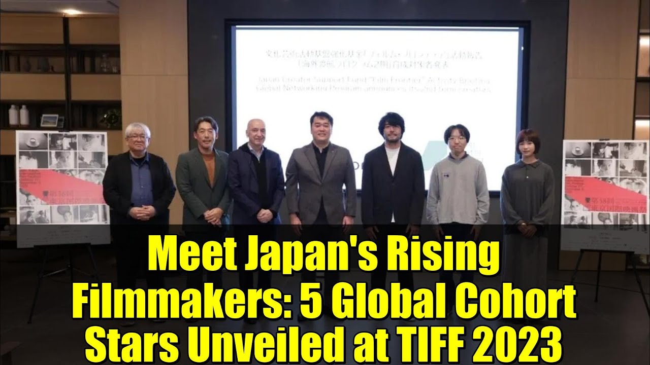 Meet Japan's Rising Filmmakers: 5 Global Cohort Stars Unveiled at TIFF 2023